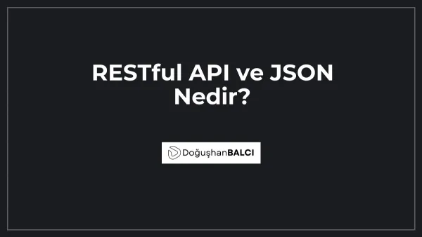 RESTful API ve JSON Nedir?