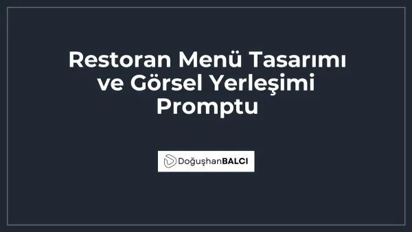 Restoran Menü Tasarımı ve Görsel Yerleşimi Promptu