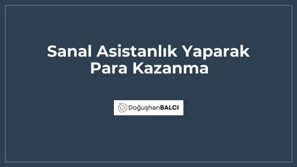 Sanal Asistanlık Yaparak Para Kazanma