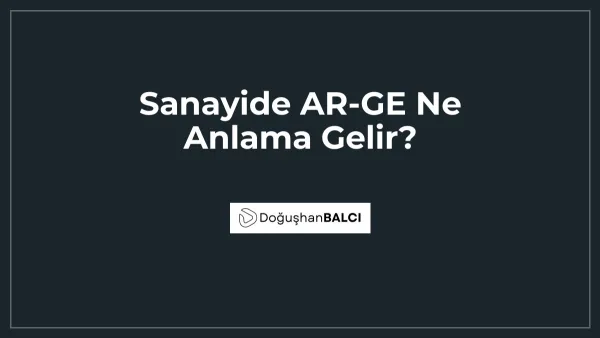 Sanayide AR-GE Ne Anlama Gelir?