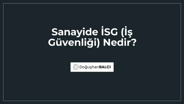 Sanayide İSG (İş Güvenliği) Nedir?