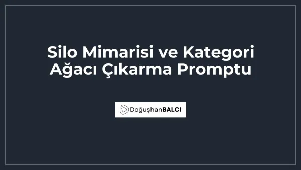 Silo Mimarisi ve Kategori Ağacı Çıkarma Promptu