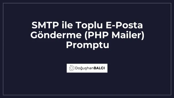 SMTP ile Toplu E-Posta Gönderme (PHP Mailer) Promptu