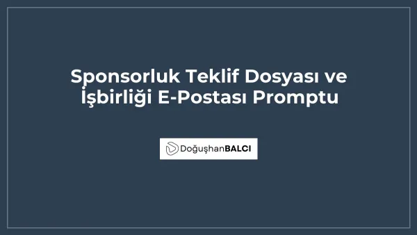 Sponsorluk Teklif Dosyası ve İşbirliği E-Postası Promptu
