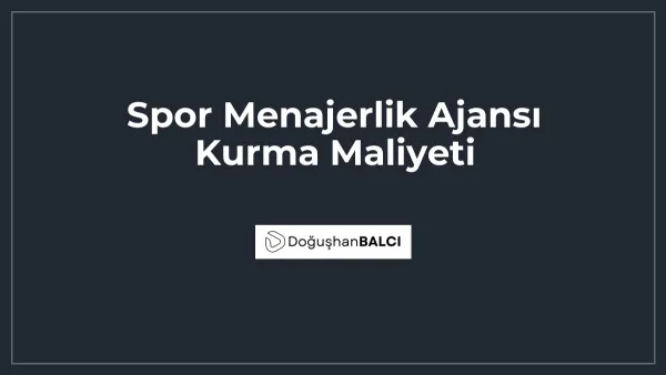 Spor Menajerlik Ajansı Kurma Maliyeti
