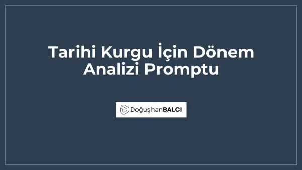 Tarihi Kurgu İçin Dönem Analizi Promptu
