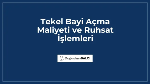 Tekel Bayi Açma Maliyeti ve Ruhsat İşlemleri