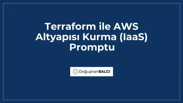 Terraform ile AWS Altyapısı Kurma (IaaS) Promptu