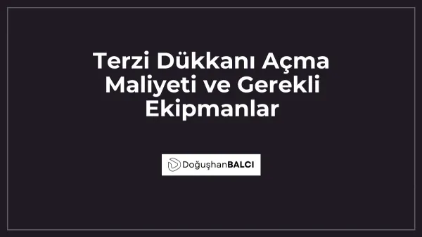 Terzi Dükkanı Açma Maliyeti ve Gerekli Ekipmanlar