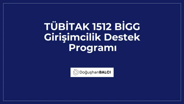 TÜBİTAK 1512 BİGG Girişimcilik Destek Programı