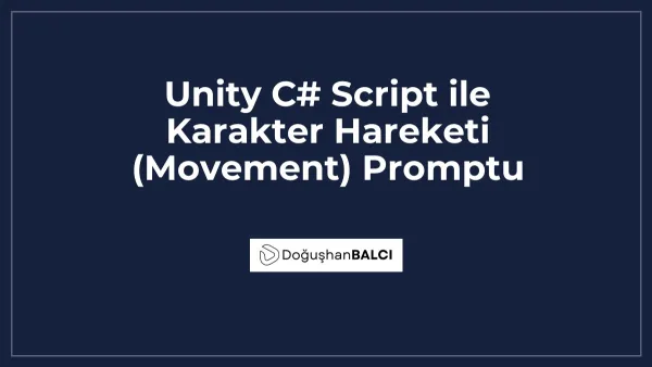 Unity C# Script ile Karakter Hareketi (Movement) Promptu