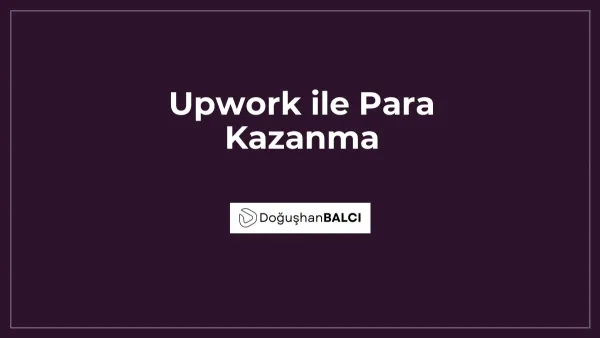 Upwork ile Para Kazanma