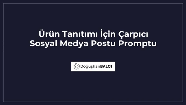 Ürün Tanıtımı İçin Çarpıcı Sosyal Medya Postu Promptu