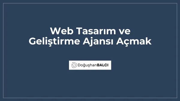 Web Tasarım ve Geliştirme Ajansı Açmak