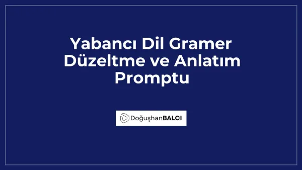 Yabancı Dil Gramer Düzeltme ve Anlatım Promptu