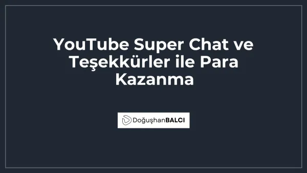 YouTube Super Chat ve Teşekkürler ile Para Kazanma