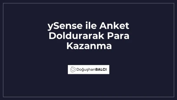 ySense ile Anket Doldurarak Para Kazanma