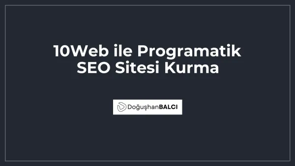 10Web ile Programatik SEO Sitesi Kurma