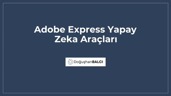 Adobe Express Yapay Zeka Araçları