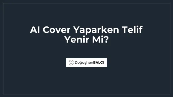 AI Cover Yaparken Telif Yenir Mi?