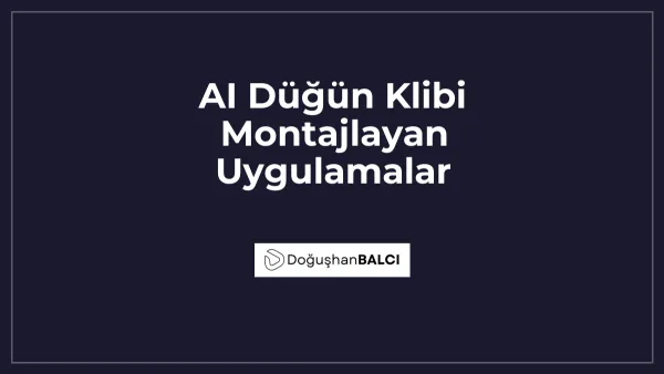 AI Düğün Klibi Montajlayan Uygulamalar