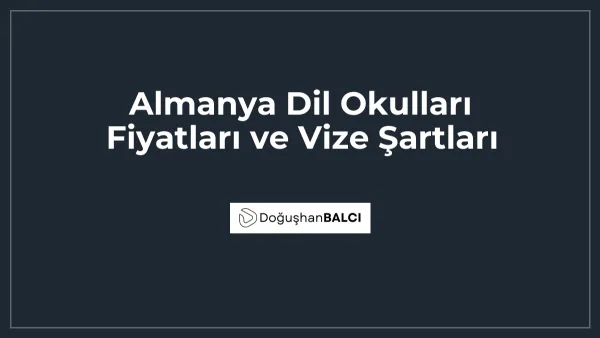 Almanya Dil Okulları Fiyatları ve Vize Şartları