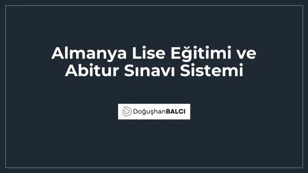 Almanya Lise Eğitimi ve Abitur Sınavı Sistemi