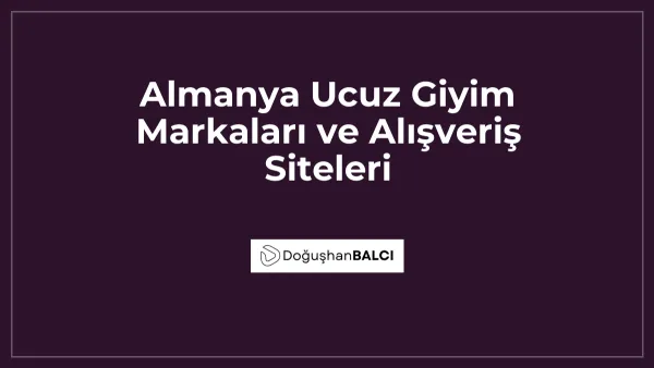 Almanya Ucuz Giyim Markaları ve Alışveriş Siteleri