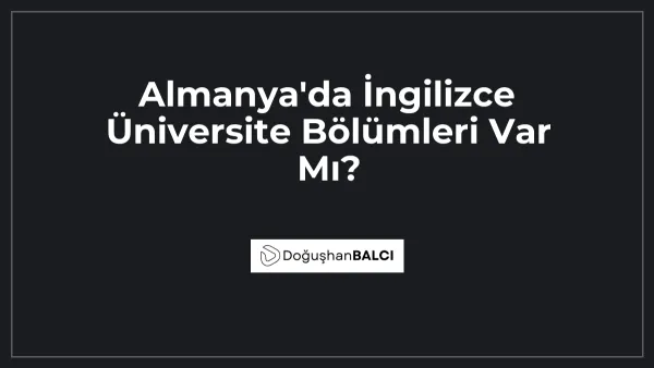 Almanya'da İngilizce Üniversite Bölümleri Var Mı?