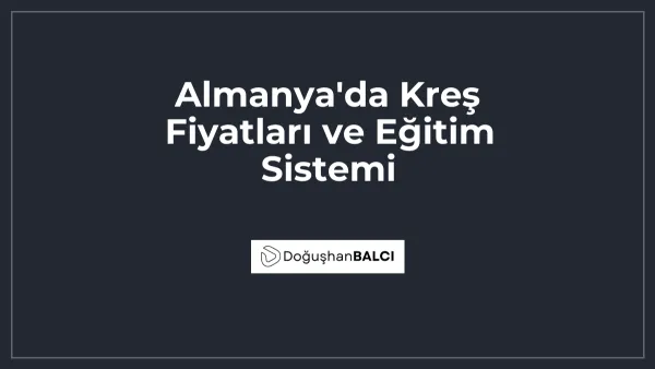 Almanya'da Kreş Fiyatları ve Eğitim Sistemi