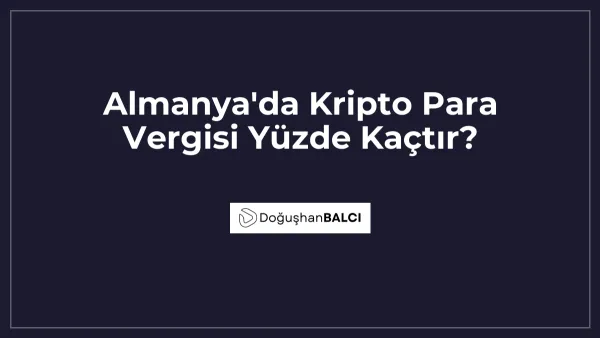 Almanya'da Kripto Para Vergisi Yüzde Kaçtır?