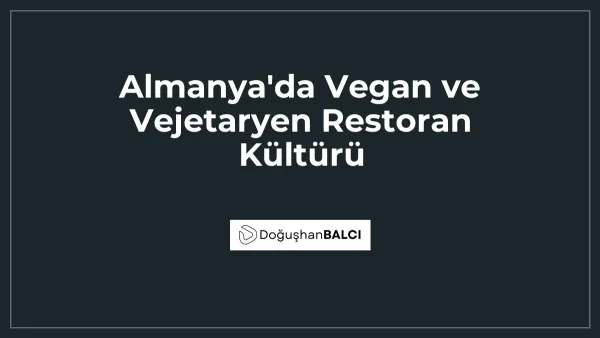 Almanya'da Vegan ve Vejetaryen Restoran Kültürü