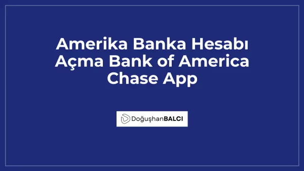 Amerika Banka Hesabı Açma Bank of America Chase App