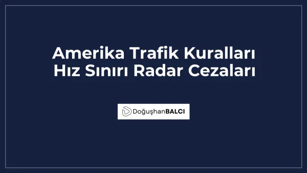 Amerika Trafik Kuralları Hız Sınırı Radar Cezaları