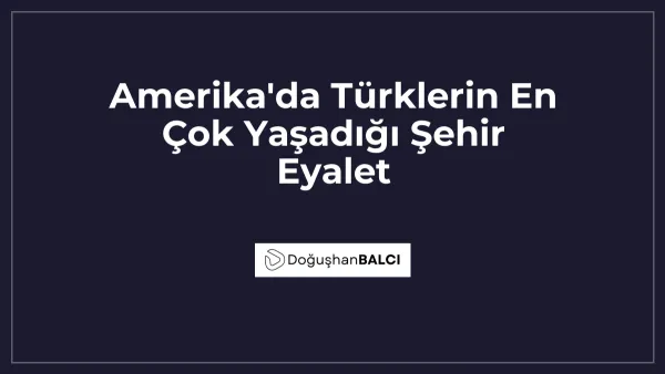 Amerika'da Türklerin En Çok Yaşadığı Şehir Eyalet