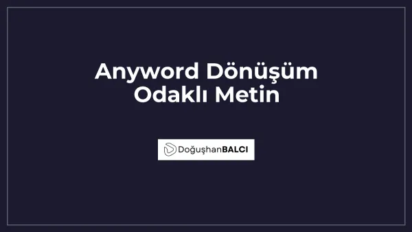 Anyword Dönüşüm Odaklı Metin