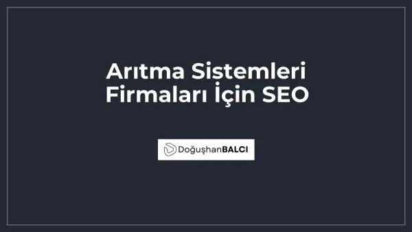 Arıtma Sistemleri Firmaları İçin SEO