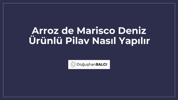Arroz de Marisco Deniz Ürünlü Pilav Nasıl Yapılır