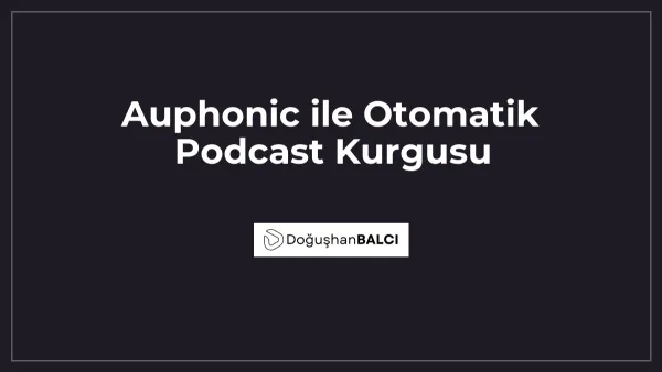 Auphonic ile Otomatik Podcast Kurgusu
