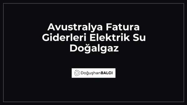 Avustralya Fatura Giderleri Elektrik Su Doğalgaz