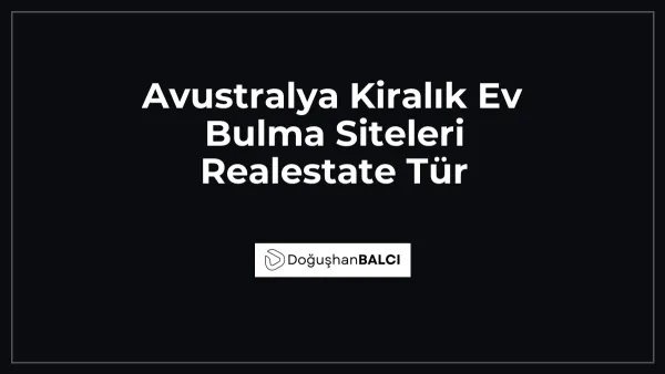 Avustralya Kiralık Ev Bulma Siteleri Realestate Tür