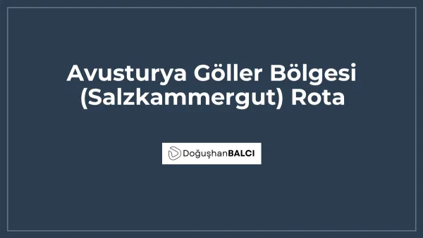 Avusturya Göller Bölgesi (Salzkammergut) Rota