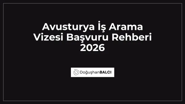 Avusturya İş Arama Vizesi Başvuru Rehberi 2026