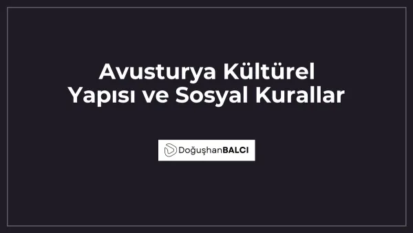 Avusturya Kültürel Yapısı ve Sosyal Kurallar