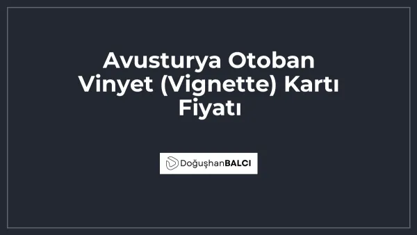 Avusturya Otoban Vinyet (Vignette) Kartı Fiyatı
