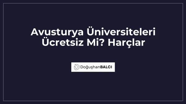 Avusturya Üniversiteleri Ücretsiz Mi? Harçlar