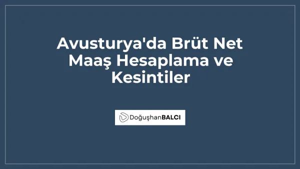 Avusturya'da Brüt Net Maaş Hesaplama ve Kesintiler