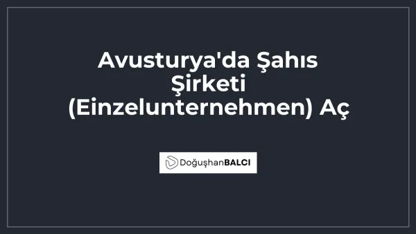 Avusturya'da Şahıs Şirketi (Einzelunternehmen) Aç