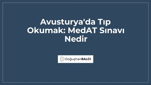 Avusturya'da Tıp Okumak: MedAT Sınavı Nedir