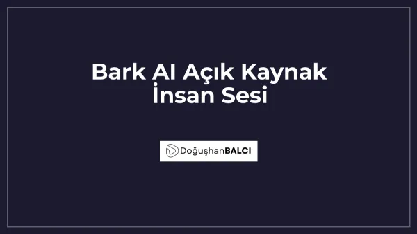 Bark AI Açık Kaynak İnsan Sesi